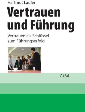 Buchcover Vertrauen und Führung | Hartmut Laufer | EAN 9783897496705 | ISBN 3-89749-670-4 | ISBN 978-3-89749-670-5