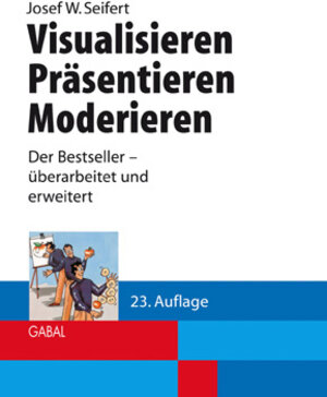 Buchcover Visualisieren Präsentieren Moderieren | Josef W Seifert | EAN 9783897497214 | ISBN 3-89749-721-2 | ISBN 978-3-89749-721-4