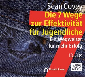 Buchcover Die 7 Wege zur Effektivität für Jugendliche | Sean Covey | EAN 9783897498259 | ISBN 3-89749-825-1 | ISBN 978-3-89749-825-9