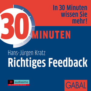 Buchcover 30 Minuten Richtiges Feedback | Hans-Jürgen Kratz | EAN 9783897498969 | ISBN 3-89749-896-0 | ISBN 978-3-89749-896-9