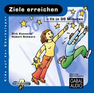 Buchcover Ziele erreichen - fit in 30 Minuten | Dirk Konnertz | EAN 9783897499683 | ISBN 3-89749-968-1 | ISBN 978-3-89749-968-3