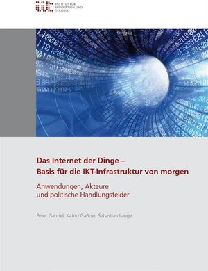 Buchcover Das Internet der Dinge - Basis für die IKT-Infrastruktur von morgen. | Peter Gabriel | EAN 9783897501621 | ISBN 3-89750-162-7 | ISBN 978-3-89750-162-1