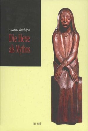 Die Hexe als Mythos. Der Zweifel und der Wille zum Selbst. Hexenfiguren im Werk von Ernst Barlach