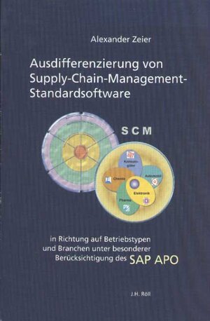 Buchcover Ausdifferenzierung von Supply-Chain-Management-Standardsoftware | Alexander Zeier | EAN 9783897542051 | ISBN 3-89754-205-6 | ISBN 978-3-89754-205-1