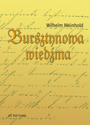 Buchcover Bursztynowa wiedzma - Maria Schweidler | Wilhelm Meinhold | EAN 9783897542242 | ISBN 3-89754-224-2 | ISBN 978-3-89754-224-2