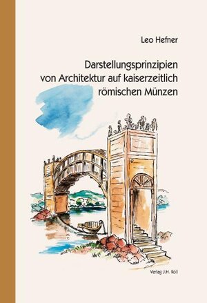 Buchcover Darstellungsprinzipien von Architektur auf kaiserzeitlich römischen Münzen | Leo Hefner | EAN 9783897542815 | ISBN 3-89754-281-1 | ISBN 978-3-89754-281-5