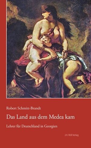 Buchcover Das Land aus dem Medea kam | Robert Schmitt-Brandt | EAN 9783897544413 | ISBN 3-89754-441-5 | ISBN 978-3-89754-441-3