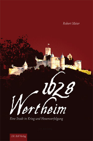 Buchcover Wertheim 1628. | Robert Meier | EAN 9783897544642 | ISBN 3-89754-464-4 | ISBN 978-3-89754-464-2
