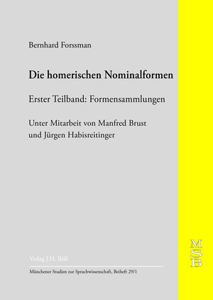 Buchcover Die homerischen Nominalformen | Bernhard Forssman | EAN 9783897545793 | ISBN 3-89754-579-9 | ISBN 978-3-89754-579-3