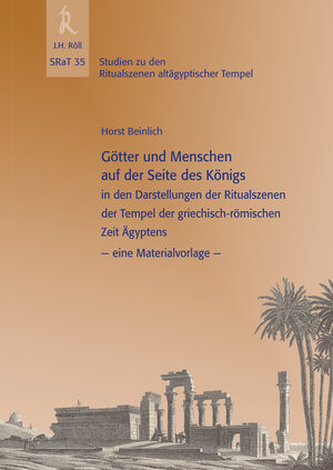 Buchcover Horst Beinlich: SRaT 35 / Götter und Menschen auf der Seite des Königs | Horst Beinlich | EAN 9783897546004 | ISBN 3-89754-600-0 | ISBN 978-3-89754-600-4