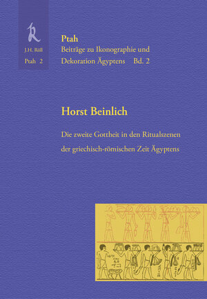 Buchcover Die zweite Gottheit in den Ritualszenen der griechisch-römischen Zeit | Horst Beinlich | EAN 9783897546097 | ISBN 3-89754-609-4 | ISBN 978-3-89754-609-7