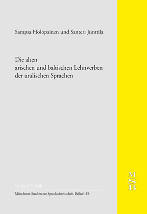 Buchcover Die alten arischen und baltischen Lehnverben der uralischen Sprachen | Sampsa Holopainen | EAN 9783897546202 | ISBN 3-89754-620-5 | ISBN 978-3-89754-620-2