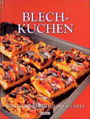 Blechkuchen. Backen und geniessen. Köstlich, fruchtig und schnell