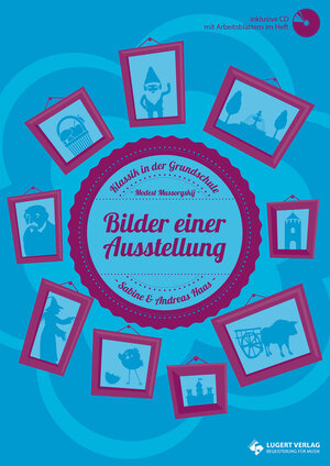 Buchcover Bilder einer Ausstellung Mediapaket Heft inkl. CD | Sabine Haas | EAN 9783897603707 | ISBN 3-89760-370-5 | ISBN 978-3-89760-370-7