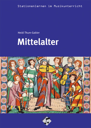 Buchcover Stationenlernen: Mittelalter | Heidi Thum-Gabler | EAN 9783897604162 | ISBN 3-89760-416-7 | ISBN 978-3-89760-416-2
