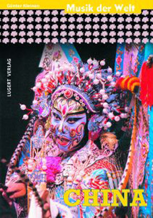 Buchcover Musik der Welt: China (Heft + CD) | Günter Kleinen | EAN 9783897608061 | ISBN 3-89760-806-5 | ISBN 978-3-89760-806-1
