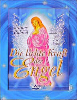 Die lichte Kraft der Engel - 56 Karten & Begleitbuch