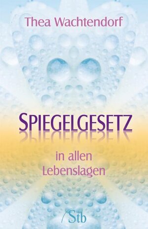 Buchcover Spiegelgesetz | Thea Wachtendorf | EAN 9783897676954 | ISBN 3-89767-695-8 | ISBN 978-3-89767-695-4