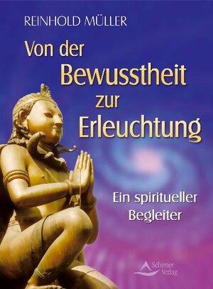 Buchcover Von der Bewusstheit zur Erleuchtung | Reinhold Müller | EAN 9783897679306 | ISBN 3-89767-930-2 | ISBN 978-3-89767-930-6