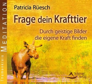 Buchcover Frage dein Krafttier | Patricia Rüesch | EAN 9783897679467 | ISBN 3-89767-946-9 | ISBN 978-3-89767-946-7