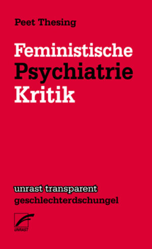 Buchcover Feministische Psychiatriekritik | Peet Thesing | EAN 9783897711402 | ISBN 3-89771-140-0 | ISBN 978-3-89771-140-2