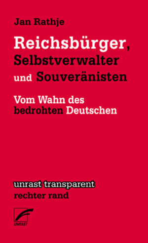 Buchcover Reichsbürger, Selbstverwalter und Souveränisten | Jan Rathje | EAN 9783897711419 | ISBN 3-89771-141-9 | ISBN 978-3-89771-141-9