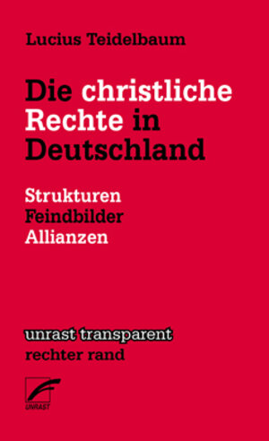 Buchcover Die christliche Rechte in Deutschland | Lucius Teidelbaum | EAN 9783897711426 | ISBN 3-89771-142-7 | ISBN 978-3-89771-142-6