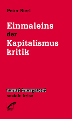 Buchcover Einmaleins der Kapitalismuskritik | Peter Bierl | EAN 9783897711440 | ISBN 3-89771-144-3 | ISBN 978-3-89771-144-0