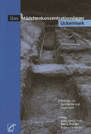 Buchcover Das Mädchenkonzentrationslager Uckermark  | EAN 9783897712041 | ISBN 3-89771-204-0 | ISBN 978-3-89771-204-1