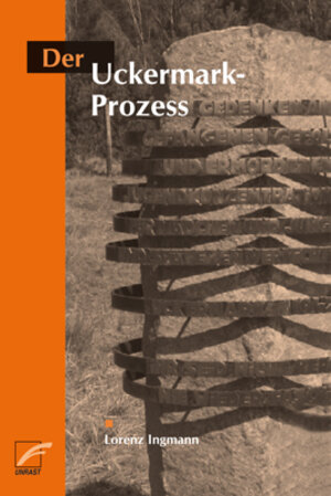 Buchcover Der Uckermark-Prozess | Lorenz Ingmann | EAN 9783897712164 | ISBN 3-89771-216-4 | ISBN 978-3-89771-216-4