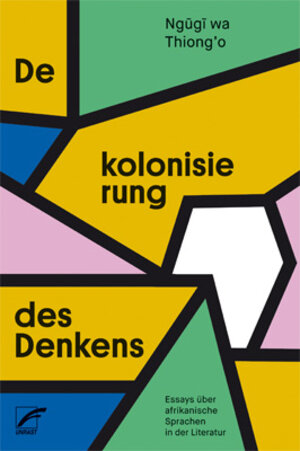 Buchcover Dekolonisierung des Denkens | wa Thiong’o Ngugi | EAN 9783897712355 | ISBN 3-89771-235-0 | ISBN 978-3-89771-235-5