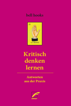 Buchcover Kritisch denken lernen | bell hooks | EAN 9783897713994 | ISBN 3-89771-399-3 | ISBN 978-3-89771-399-4