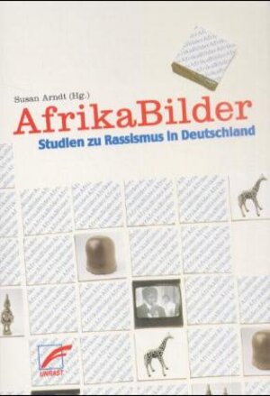 AfrikaBilder. Studien zu Rassismus in Deutschland