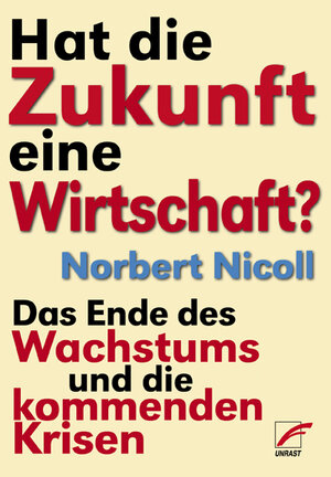 Buchcover Hat die Zukunft eine Wirtschaft? | Norbert Nicoll | EAN 9783897715127 | ISBN 3-89771-512-0 | ISBN 978-3-89771-512-7