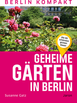 Buchcover Geheime Gärten in Berlin | Susanne Gatz | EAN 9783897734432 | ISBN 3-89773-443-5 | ISBN 978-3-89773-443-2