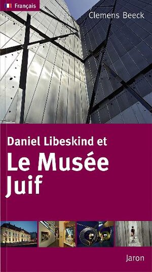 Buchcover Daniel Libeskind et Le Musee Juif | Clemens Beeck | EAN 9783897736634 | ISBN 3-89773-663-2 | ISBN 978-3-89773-663-4
