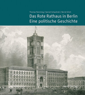 Buchcover Das Rote Rathaus in Berlin – Eine politische Geschichte | Thomas Flemming | EAN 9783897738713 | ISBN 3-89773-871-6 | ISBN 978-3-89773-871-3