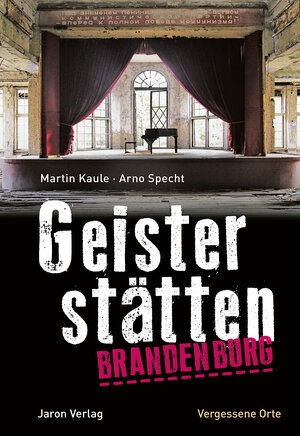 Buchcover Geisterstätten Brandenburg | Martin Kaule | EAN 9783897738782 | ISBN 3-89773-878-3 | ISBN 978-3-89773-878-2
