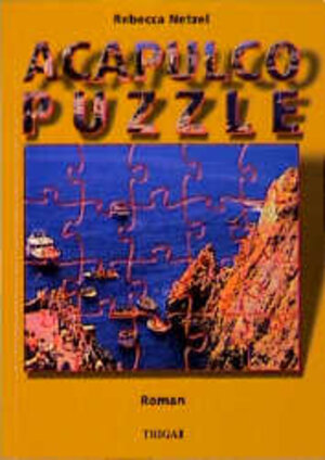 Buchcover Acapulco-Puzzle | Rebecca Netzel | EAN 9783897741133 | ISBN 3-89774-113-X | ISBN 978-3-89774-113-3