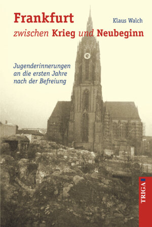 Buchcover Frankfurt zwischen Krieg und Neubeginn | Klaus Walch | EAN 9783897744028 | ISBN 3-89774-402-3 | ISBN 978-3-89774-402-8