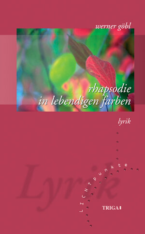 Buchcover Rhapsodie in lebendigen Farben | Werner Göbl | EAN 9783897744165 | ISBN 3-89774-416-3 | ISBN 978-3-89774-416-5