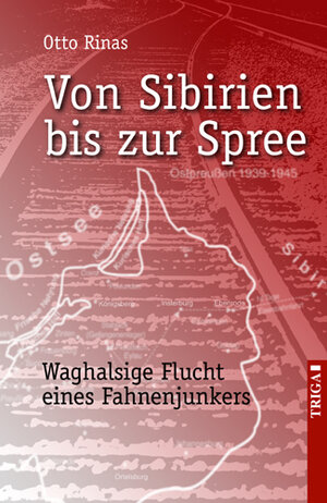Buchcover Von Sibirien bis zur Spree | Otto Rinas | EAN 9783897746879 | ISBN 3-89774-687-5 | ISBN 978-3-89774-687-9