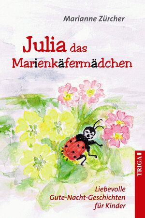 Buchcover Julia das Marienkäfermädchen | Marianne Zürcher | EAN 9783897748149 | ISBN 3-89774-814-2 | ISBN 978-3-89774-814-9