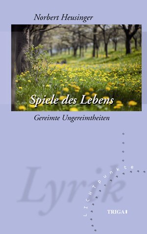 Buchcover Spiele des Lebens | Norbert Heusinger | EAN 9783897749511 | ISBN 3-89774-951-3 | ISBN 978-3-89774-951-1