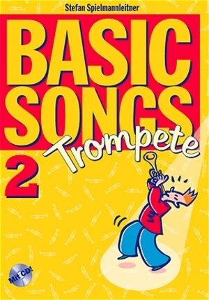 Basic Songs 2 für Trompete: Lehr- und Spielbuch mit CD