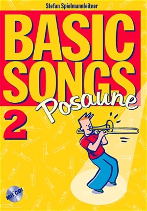 Buchcover Basic Songs 2 / Basic Songs 2 Posaune in C | Stefan Spielmannleitner | EAN 9783897750708 | ISBN 3-89775-070-8 | ISBN 978-3-89775-070-8