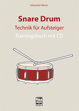 Buchcover Snare Drum Technik für Aufsteiger | Sebastian Bauer | EAN 9783897751248 | ISBN 3-89775-124-0 | ISBN 978-3-89775-124-8