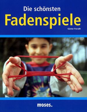 Die schönsten Fadenspiele