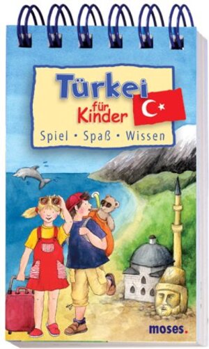 Türkei für Kinder: Spiel, Spaß, Wissen