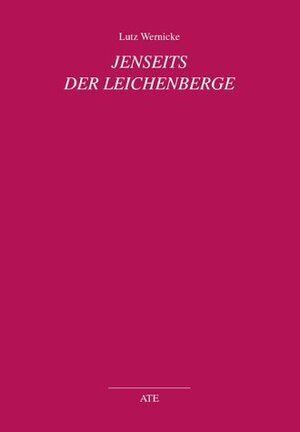 Buchcover Jenseits der Leichenberge | Lutz Wernicke | EAN 9783897810099 | ISBN 3-89781-009-3 | ISBN 978-3-89781-009-9